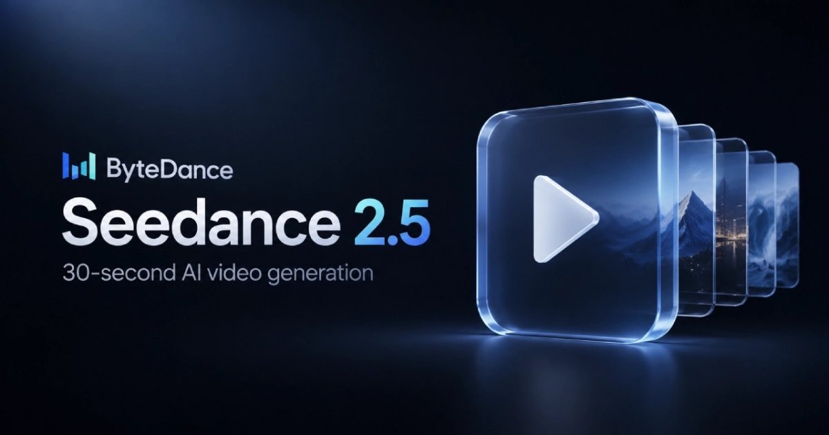 ByteDance's Seedance 2.5 Claims 30-Second AI Videos, but Independent Tests Are Still Needed bytedance seedance 2 5
