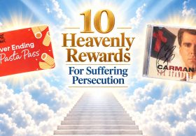 10 Amazing Heavenly Rewards You’ll Get When People Persecute You For Jesus