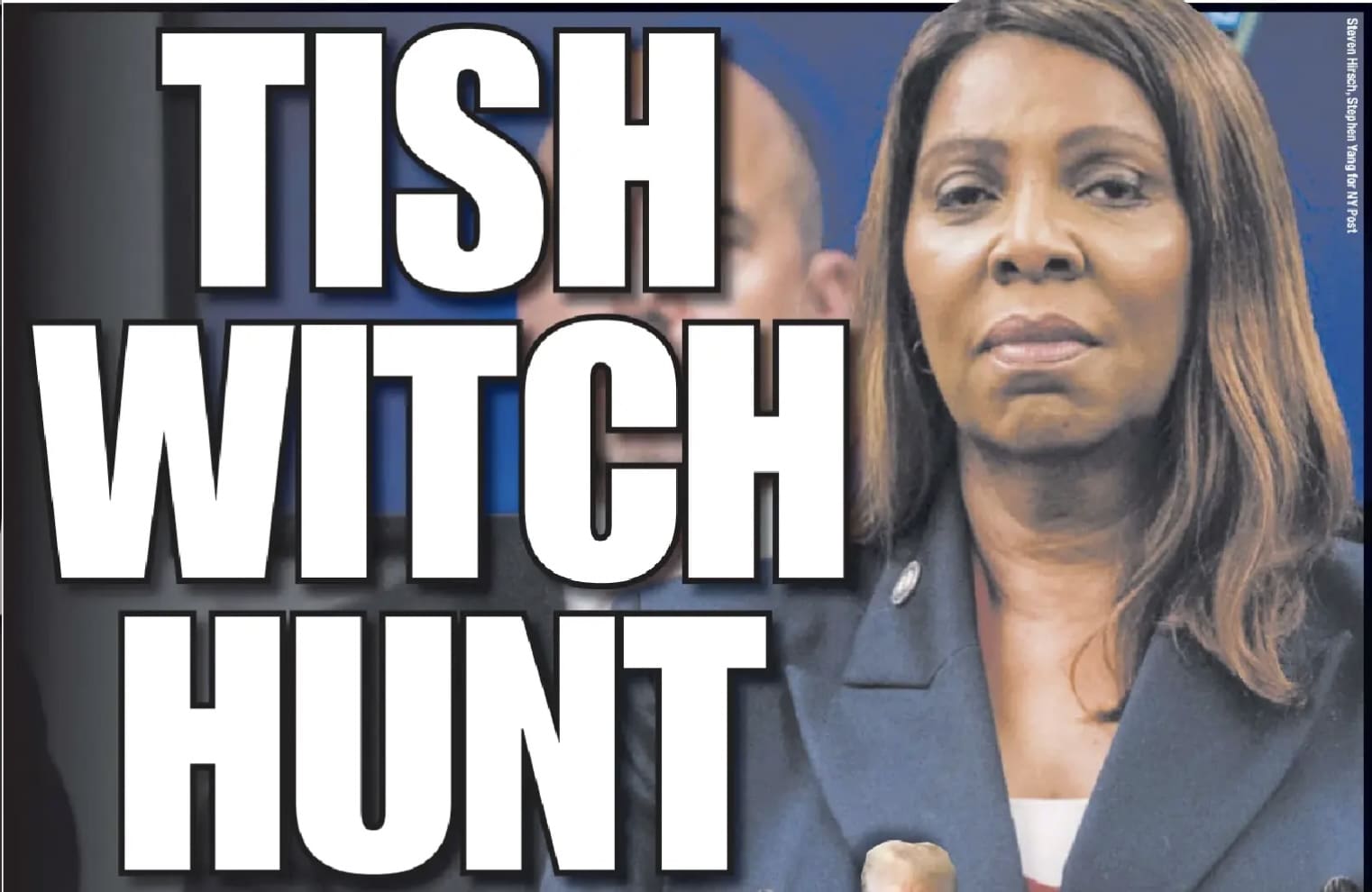 TISH BOMBSHELL: Letitia James Prosecutor Says AG’s Office Ordered Political Hit Job on Trump and His Allies tish