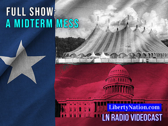 A Texas Political Showdown and a Popularity Crisis – Full Episode – LN Radio ull Episode LN Radio 1789542929200